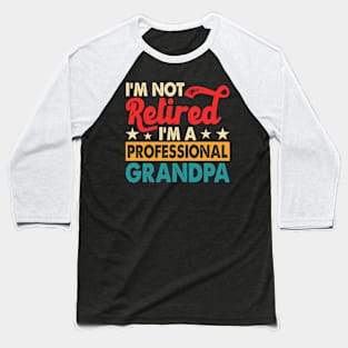 I'm Not Retired I'm Professional Grandpa T shirt For Women T-Shirt Baseball T-Shirt